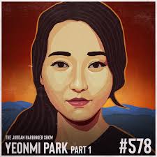Yeonmi Park | A North Korean Girls Journey to Freedom Part One | Jordan  Harbinger