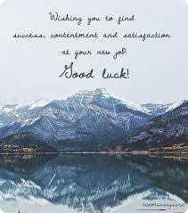 Top 50 Good Luck For New Job Quotes And New Job Wishes New Job Quotes New Job Wishes Good Luck Quotes