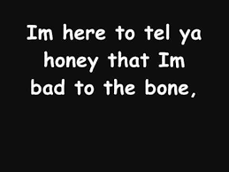 Strip it down strip it down strip it down strip it down to the bone. George Thorogood Bad To The Bone Lyrics Youtube