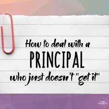 Truth For Teachers - How To Deal With A Principal Who Just Doesn't “Get It”