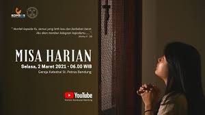 Sila klik pada pautan doa yang anda ingini. Misa Harian 2 Maret 2021 Gereja Katedral St Petrus Bandung Youtube