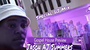 The Transformative Power of Gospel House Music (Jason AJ Summers)