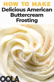 Delicious American Buttercream Frosting Recipe Butter Cream Frosting Recipes Buttercream Frosting