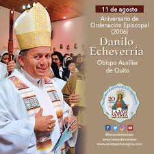 La Voz de María 88.1 fm Felicita a Mons. Danilo Echeverría Verdesoto,  Obispo auxiliar de Quito, en el aniversario de su ordenación episcopal.  (2006) 🙏 Oramos y pedimos que Dios lo guíe