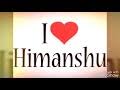 Simply type your name in the first box and you'll see a large variety of different styles that you can use for your fb name, instagram name, or other social media handle or game handle. Himanshu Name Ki Love Video Mp4 Hd Video Hd9 In