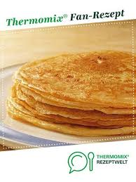 Grundrezept Pfannkuchen Rezept Rezepte Pfannenkuchen Rezept Und Pfannkuchen Thermomix