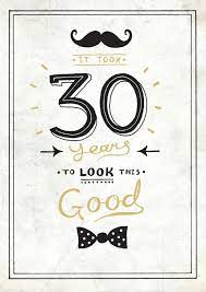 30 Years To Look This Good Buon Compleanno 30 Idee Per Biglietti Di Compleanno Inviti Di Compleanno