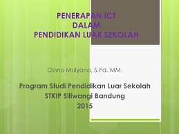 Ict dalam pendidikan hendaknya mempertimbangkan karaktersitik peserta didik, pendidik, dan tenaga kependidikan dalam keseluruhan pembuatan keputusan ict. Penerapan Ict Dalam Pendidikan Luar Sekolah Ppt Download