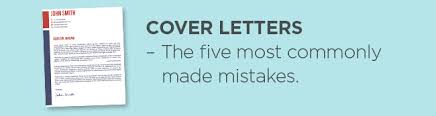 Even when a job listing does not specify that a cover letter is required, you should always submit one wi. Cover Letters The Five Most Commonly Made Mistakes