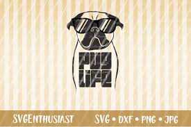 Download Pug Life Svg Cut File By Svgenthusiast Thehungryjpeg Com