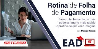 Geralmente existe uma pessoa dedicada para isso, ou é. Setcesp Lanca Curso Ead Sobre Folha De Pagamento Setcesp