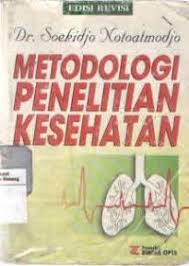 Metodologi penelitian kesehatan notoatmodjo pdf persdiscginma s ownd. Notoatmodjo 2007 Promosi Kesehatan Dan Ilmu Perilaku Terkait Ilmu