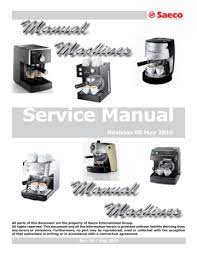 Fill the bowl or sink with hot water so that all the metal parts of the portafilters are under water. Saeco Manual Espresso Machines Service Manual Manualzz
