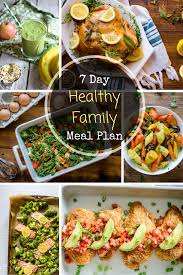 7 Day Healthy Family Meal Plan Family Meal Planning Healthy Family Meal Planning Healthy Family Meals