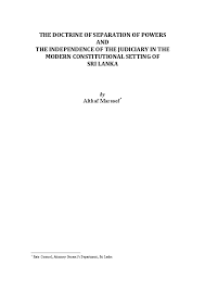 In theory, the legislative branch. Pdf The Doctrine Of Separation Of Powers And The Independence Of The Judiciary In The Modern Constitutional Setting Of Sri Lanka Althaf Marsoof Academia Edu