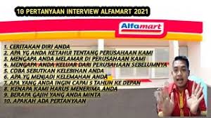Tinggal sesuaikan dengan aktivitas anda. 10 Pertanyaan Pada Saat Interview Di Alfamart 2021 Youtube