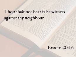Grieving Exodus 20 16 The Ten Commandments You Must Not Tell Lies About Bear False Witness Against Your Neighbor Wise Quotes Memory Verse Catechism