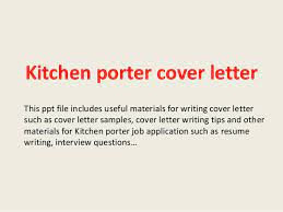 You will never miss your essay submission deadlines. Kitchen Porter Cover Letter