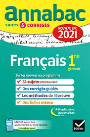 Sujet du bac de francais. Annales Du Bac Annabac 2021 Francais 1re Generale Sujets Corriges Nouveau Bac Annabac Corriges French Edition Ebook Bernard Helene Dauvin Sylvie De Maistre Mathilde Saulnier Sophie Spies Swann Touet