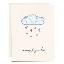 If you don't know the names of everyone in the family, you could write sarah and family. 2 write how sorry you are about the person's passing. Handcrafted Sorry For Your Loss Sympathy Card Paper Source