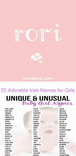 List of irish baby names, irish babies names, irish baby names and meanings has been compiled from various resources. 25 Adorable Irish Names For Girls 100 Unique Baby Girl Names Scottish Baby Girl Names Irish Baby Girl Names Unusual Girl Names