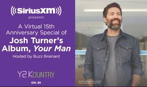 Your man is the second studio album by country music artist josh turner. Josh Turner On Twitter Join Me And Buzzbrainard On Y2kountry Channel This Friday At Noon Et We Are Celebratin