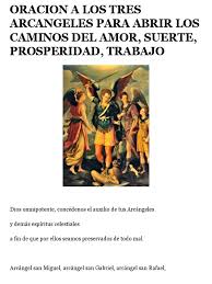 19 arcangel way is a house in san rafael, ca 94903. Oracion A Los Tres Arcangeles Para Abrir Los Caminos Del Amor Suerte Prosperidad Trabajo Arcangel Miguel Arcangel