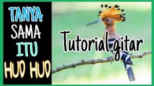 Walaupun lagu ni berentak rancak, ia berjaya membuatkan aku mengalami. Chords For Tanya Sama Itu Hud Hud Tutorial Gitar
