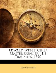 Studying a bachelor's or master's programme at malaysian public universities costs between 500 the capital is kuala lumpur, which means 'muddy estuary' in the malay language, but the federal. Buy Edward Webbe Chief Master Gunner His Trauailes 1590 Book Online At Low Prices In India Edward Webbe Chief Master Gunner His Trauailes 1590 Reviews Ratings Amazon In