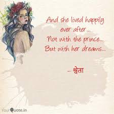 The narrative for girls is that you just hang around and wait to. And She Lived Happily Eve Quotes Writings By Shweta Singh Yourquote