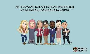 Arti Avatar Dalam Istilah Komputer Keagamaan Dan Bahasa Asing Penulis Cilik Avatar Asing Bahasa Asing