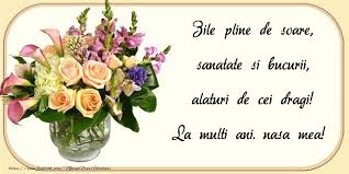 Îți doresc fericire, confort în casă, realizarea viselor. Felicitari De Zi De Nastere Pentru Nasa Zile Pline De Soare Sanatate Si Bucurii Alaturi De Cei Dragi Nasa Mea Mesajeurarifelicitari Com