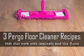 How To Make Pergo Natural Floor Cleaner 3 Recipes That Also Work For Natural Floor Cleaners Natural Flooring Floor Cleaner