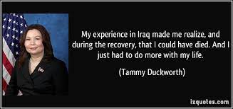 Army lieutenant colonel who has served… Tammy Duckworth Quotes Quotesgram