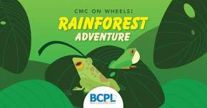 CMC on Wheels: Rainforest Adventure