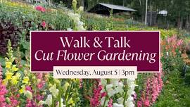 Farm Walk & Talk: Cut Flower Gardening