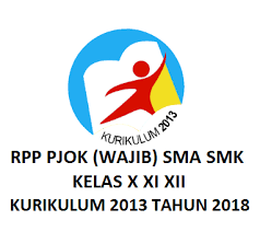 Maybe you would like to learn more about one of these? Download Rpp Pjok Wajib Sma Smk Kelas X Xi Xii K13 Tahun 2018 Kurikulum Sma Stiker