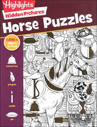 Find the pictures within the pictures in this classic puzzle series from the makers of highlights magazine. Hidden Pictures Horse Puzzles Highlights For Children 9781629798417