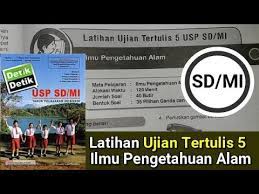 Maybe you would like to learn more about one of these? Latihan Ujian Tertulis 5 Ilmu Pengetahuan Alam Detik Detik Usp Sd Mi Youtube
