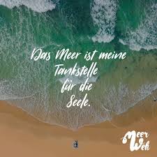 Visual Statements Das Meer Ist Meine Tankstelle Fur Die Seele Spruche Zitate Quotes Meerweh Reisen F Zitate Reisen Visual Statements Reisen Spruch