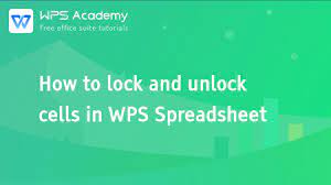 Use wps office to open the spreadsheet. How To Lock And Unlock Cells In Wps Spreadsheet Wps Academy Free Office Courses
