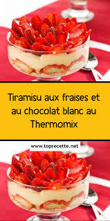 Tiramisu Aux Fraises Et Au Chocolat Blanc Au Thermomix En 2020 Recette Thermomix Dessert Thermomix Recette Tiramisu Fraise