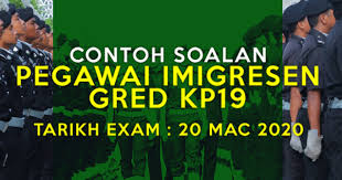 Terdapat 27 kekosongan dan 20 simpanan. Contoh Soalan Peperiksaan Online Pegawai Imigresen Gred Kp19