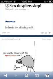 Why Is This So Great Someone Pls Halp I Can T Even This Makes Absolutely No Sense Yet I Ve Forgotten How To Breathe Laughing So Hard Hot Chocolate Meme Milk