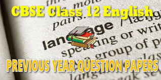 English Last Year Question Paper For Cbse Class 12