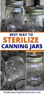 When Should You Sterilize Canning Jars Canning Jars Canning Jar Storage Sterilizing Canning Jars