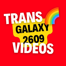 Trans Galaxy Videos 