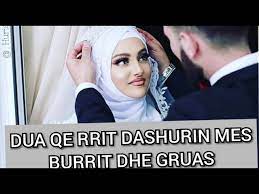 Dua Qe Rrit Dashurin Mes Burrit Dhe Gruas Dua Per Martes Youtube