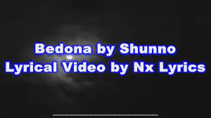 Bedona By Shunno Lyrical Video By Nx Lyrics Youtube