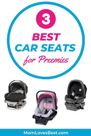 3 Best Car Seats For Preemies 2020 Reviews Mom Loves Best Best Car Seats Trendy Baby Gear Baby Car Seats